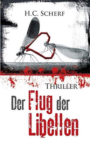 Scherf, H. C.. Der Flug der Libellen. Books on Demand, 2017.