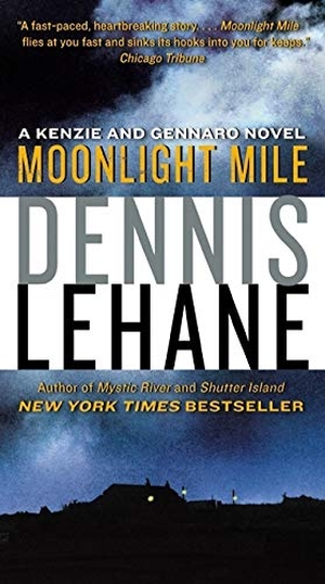 Lehane, Dennis. Moonlight Mile - A Kenzie and Gennaro Novel. HarperCollins, 2011.