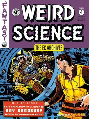 Feldstein, Al / Williamson, Al et al. The EC Archives: Weird Science Volume 4. Dark Horse Comics,U.S., 2024.