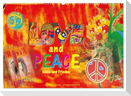 Love and Peace Liebe und Frieden (Wandkalender 2025 DIN A2 quer), CALVENDO Monatskalender