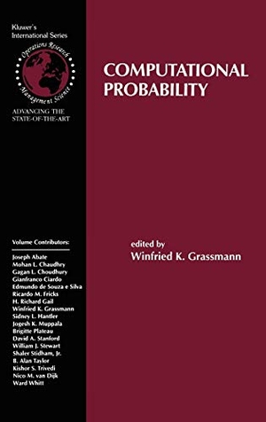 Grassmann, Winfried K. (Hrsg.). Computational Probability. Springer US, 1999.