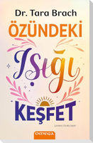 Özündeki Isigi Kesfet