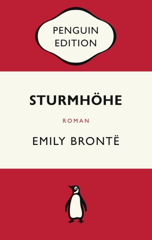 Brontë, Emily. Sturmhöhe - Roman - Penguin Edition (Deutsche Ausgabe) - Die kultige Klassikerreihe - Klassiker einfach lesen. Penguin TB Verlag, 2022.