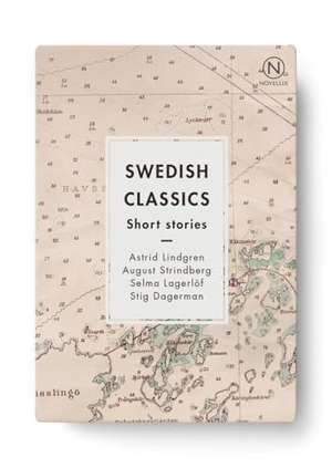 Lindgren, Astrid / Strindberg, August et al. Swedish Classics - Short Stories. Novellix, 2017.