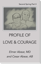 Profile of Love & Courage