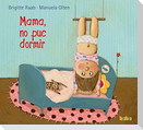 Mama, no puc dormir