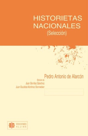 Alarcón, Pedro Antonio De. Historietas nacionales : (selección). Ediciones Aljibe, S.L., 2006.