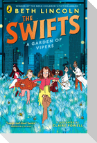 The Swifts: A Garden of Vipers