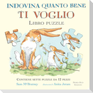 Indovina quanto bene ti voglio. Libro puzzle