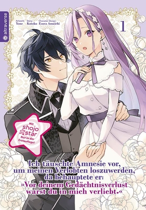Kotoko / Amaichi, Esora et al. Ich täuschte Amnesie vor, um meinen Verlobten loszuwerden, da behauptete er: "Vor deinem Gedächtnisverlust warst du in mich verliebt." 01. Altraverse GmbH, 2024.