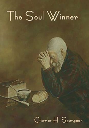 Spurgeon, Charles H. The Soul Winner. Indoeuropeanpublishing.com, 2023.