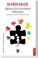 Egitimi Zor Cocuklarin Psikolojisi