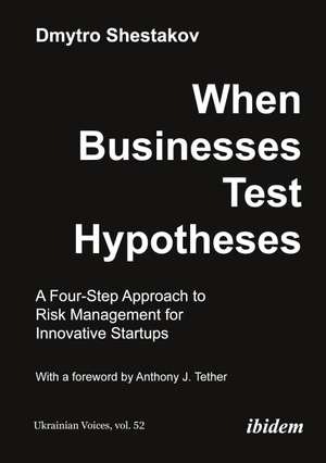 Shestakov, Dmytro. When Businesses Test Hypotheses. ibidem-Verlag, 2024.