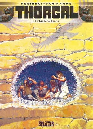 Hamme, Jean van. Thorgal 13. Tödliche Sonne. Splitter Verlag, 2013.