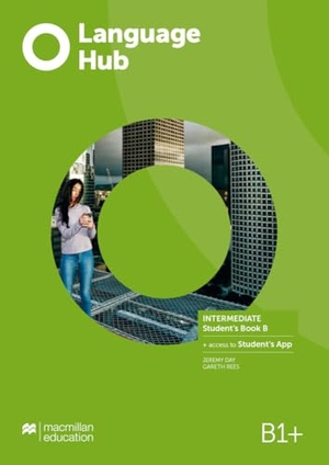 Day, Jeremy / Gareth Rees. Language Hub Split edition. Intermediate B / Student's Book + App - Intermediate B / Student's Book + App. Hueber Verlag GmbH, 2025.