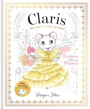 Hess, Megan. Claris: Fashion Show Fiasco - Claris #2. Hardie Grant Egmont, 2019.