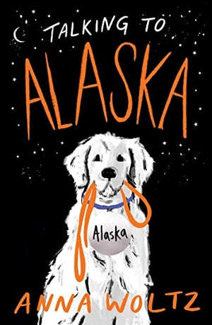 Woltz, Anna. Talking to Alaska. Oneworld Publications, 2021.