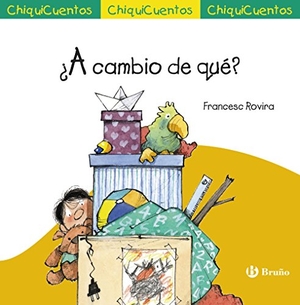 Rovira, Francesc. ¿A cambio de qué?. Editorial Bruño, 2015.