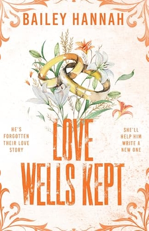 Hannah, Bailey. Love Wells Kept - The must read spicy, heartwarming and heartbreaking cowboy romance that will have you LASSOED!. Orion Publishing Co, 2026.
