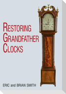 Restoring Grandfather Clocks