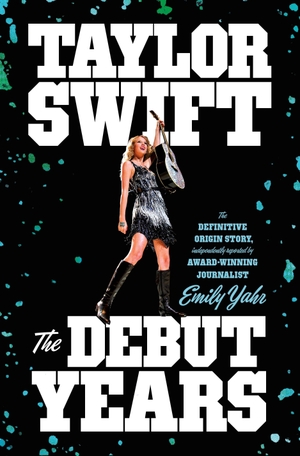 Yahr, Emily. Taylor Swift: The Debut Years. Macmillan USA, 2026.