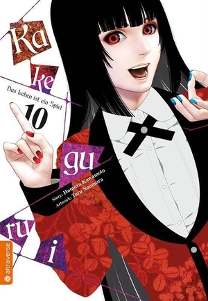 Kawamoto, Homura / Toru Naomura. Kakegurui - Das Leben ist ein Spiel 10. Altraverse GmbH, 2019.
