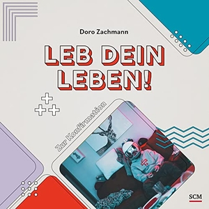 Zachmann, Doro. Leb dein Leben! Für Jungs - Zur Konfirmation. SCM Brockhaus, R., 2023.
