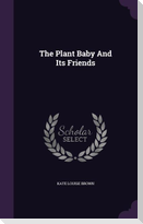 The Plant Baby And Its Friends