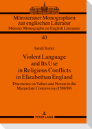 Violent Language and Its Use in Religious Conflicts in Elizabethan England
