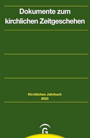 Schaede, Stephan / Sebastian Kranich et al (Hrsg.). Dokumente zum kirchlichen Zeitgeschehen. Jahrgang 150, 2023. Guetersloher Verlagshaus, 2026.