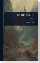 Fur Die Turkei