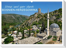 Kreuz und quer durch Bosnien-Herzegowina (Wandkalender 2024 DIN A2 quer), CALVENDO Monatskalender