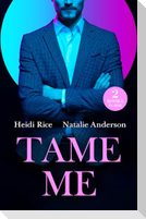 Tame Me