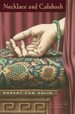 Gulik, Robert Van. Necklace and Calabash - A Chinese Detective Story. University of Chicago Press, 1992.