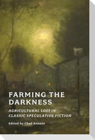 Farming the Darkness