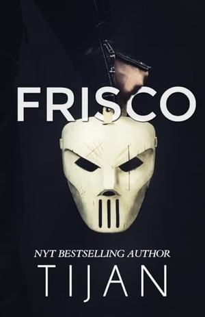 Tijan. Frisco. Tijan, 2024.