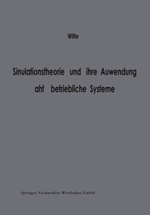 Witte, Thomas. Simulationstheorie und ihre Anwendung auf betriebliche Systeme. Gabler Verlag, 2013.