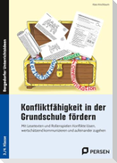 Konfliktfähigkeit in der Grundschule fördern