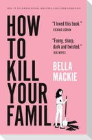 How to Kill Your Family