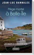Piège mortel à Belle-Ile - Une enquête du commissaire Dupin
