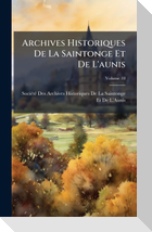 Archives Historiques De La Saintonge Et De L'aunis