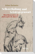 Selbsterhaltung und Geistesgegenwart