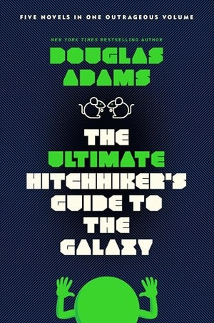 Adams, Douglas. The Ultimate Hitchhiker's Guide to the Galaxy - Five Novels in One Outrageous Volume. Random House LLC US, 2002.