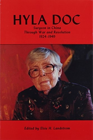 Watters, Hyla S / Hyla. Hyla Doc - Surgeon in China Through War and Revolution 1924-1949. QED Press, 1990.