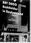 ART DECO Architektur in Deutschland (Wandkalender 2023 DIN A4 hoch)