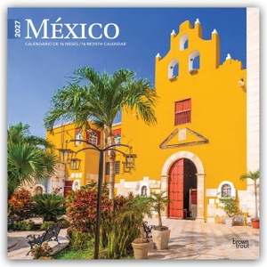 Publishers, Browntrout. Mexico - Mexiko 2027 - 16-Monatskalender - Original BrownTrout-Kalender [Mehrsprachig] [Kalender]. Browntrout Verlags GmbH, 2026.