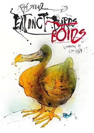Levy, Ceri / Ralph Steadman. Extinct Boids. Bloomsbury Publishing PLC, 2020.