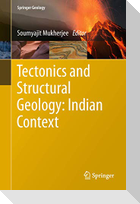 Tectonics and Structural Geology: Indian Context