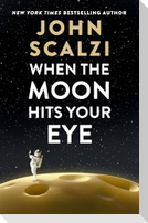 When the Moon Hits Your Eye