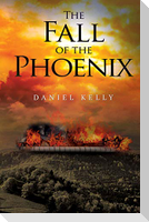 The Fall of the Phoenix